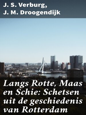 cover image of Langs Rotte, Maas en Schie